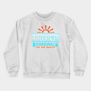 Boardwalk on the beach Crewneck Sweatshirt